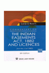 Sanjiva Row's Commentary on the Indian Easements Act, 1882 and Licences