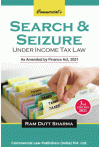 Search and Seizure Under Income Tax Law along with Assessment of Search Cases As Amended by Finance Act, 2021 Search and Seizure Under Income Tax Law along with Assessment of Search Cases As Amended by Finance Act, 2021