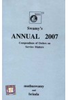 Swamy's Annual 2007 Compendium of Orders on Service Matters (C-107)