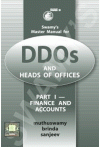 Swamy's Master Manual for DDOs and Heads of Offices-Part I - Finance and Accounts (S-7)