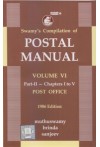 Swamy's Compilation of Postal Manual - Volume VI (Part-II-Chapters I to V - Post Office)(C-32-B)