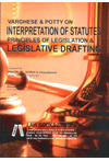 Varghese and Potty on Interpretation of Statutes, Principles of Legislation and Legislative Drafting