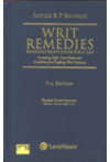 Writ Remedies (Remediable Rights under Public Law) (Including High Court Rules and Guidelines for Drafting Writ Petitions)